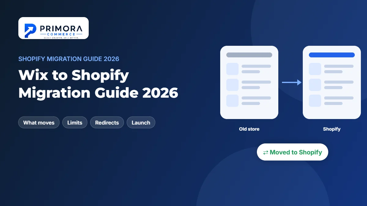 Wix to Shopify Migration Guide 2026 - guide by Primora Commerce